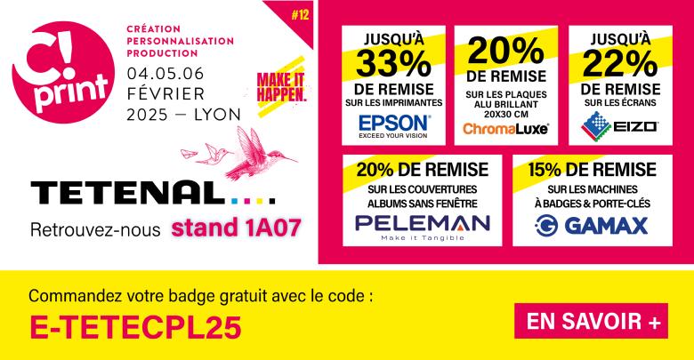 Retrouvez-nous au Salon C! Print - Stand 1A07 - 4.5.6 Fvrier 2025  Lyon
