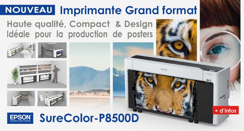 Découvrez la nouvelle imprimante EPSON Grand Format SC-P8500D