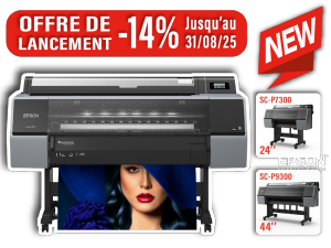 EPSON P7300 et P9300